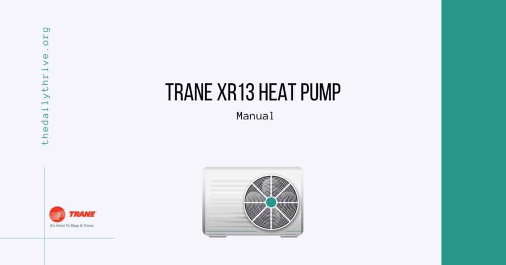 Trane XR13 Heat Pump Manual