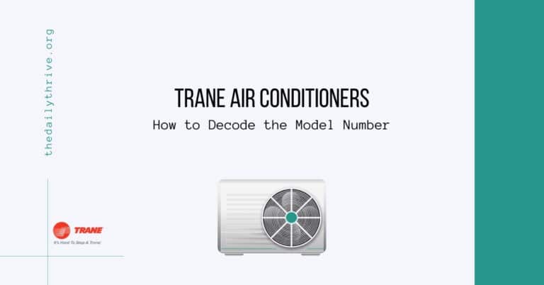 Trane Air Conditioners How to Decode the Model Number