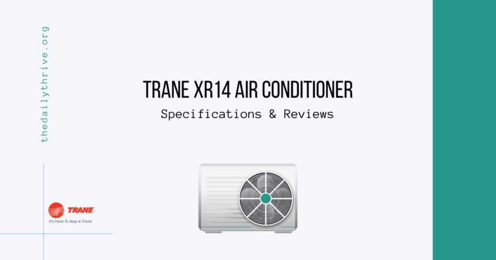 Trane XR14 Air Conditioner Specifications & Reviews