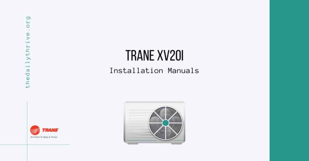 Trane XV20i Installation Manuals