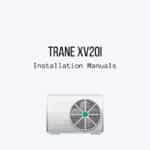 Trane XV20i Installation Manuals