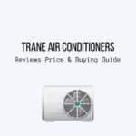 Trane Air Conditioners Reviews Price & Buying Guide