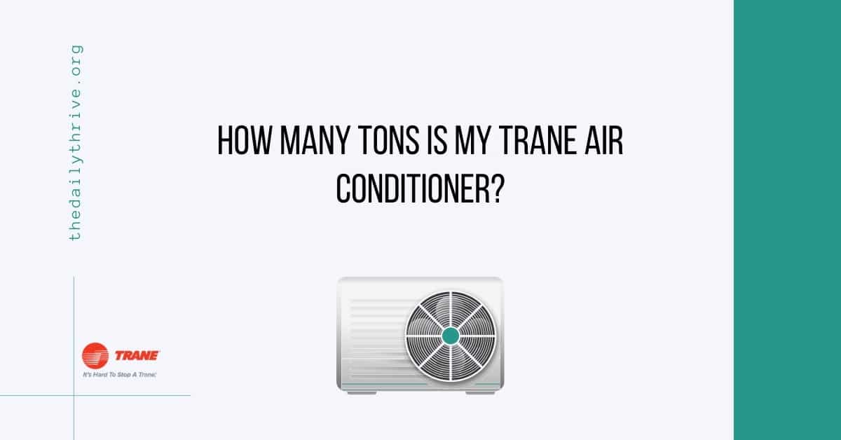 How Many Tons is my Trane Air Conditioner?