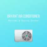 Bryant Air Conditioner Reviews & Buying Guides