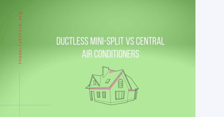 Ductless Mini-Split vs Central Air Conditioners