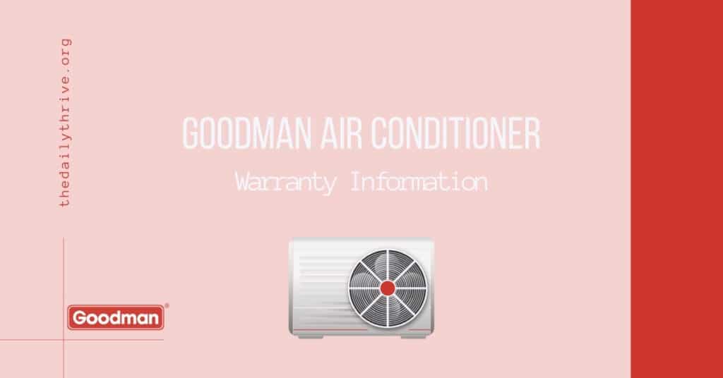 Goodman Air Conditioner Warranty Information