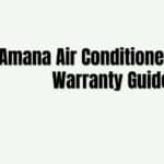 Amana Air Conditioner Warranty Guide