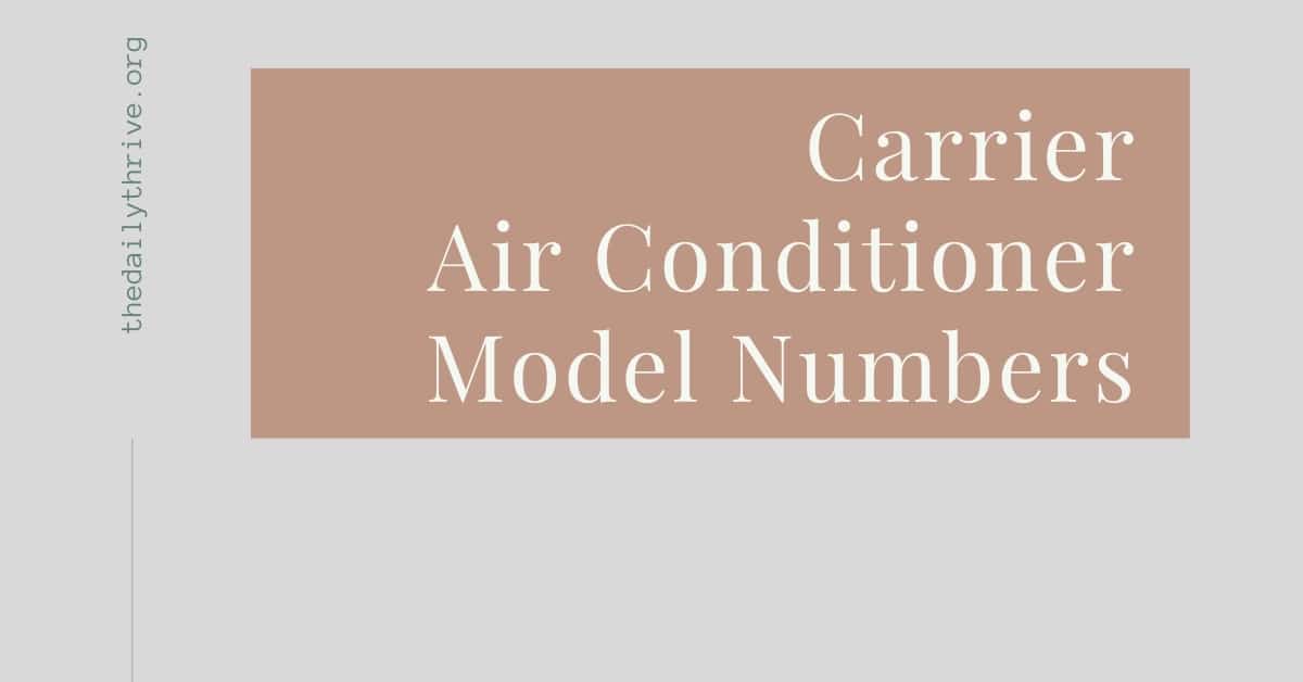 Carrier Air Conditioner Model Numbers Lookup