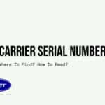 Carrier Serial Number: Where To Find? How To Read?