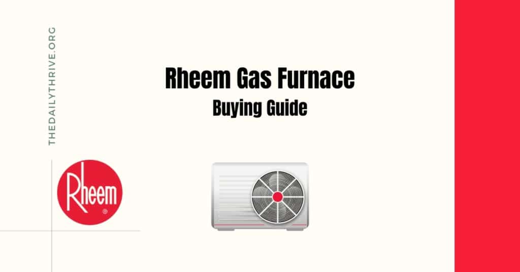 Rheem Gas Furnace Buying Guide