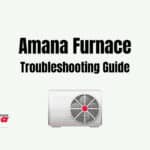 amana furnace problems - error codes & troubleshooting guide
