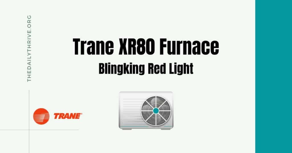 trane xr80 blinking red light