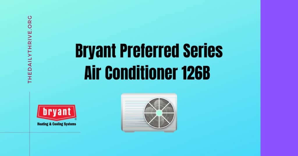Bryant Preferred Series Air Conditioner 126B