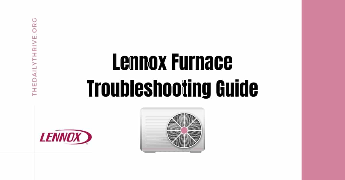 Lennox Furnace Troubleshooting Guide Lennox Furnace Troubleshooting Guide