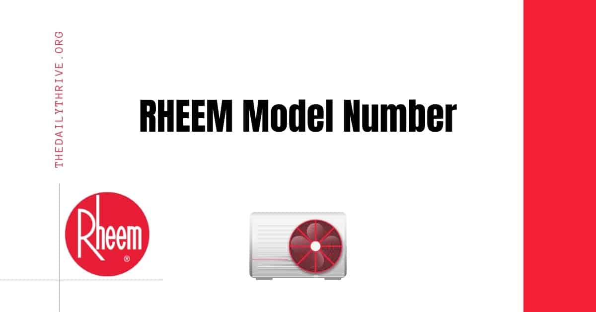 How to Read RHEEM Model Numbers