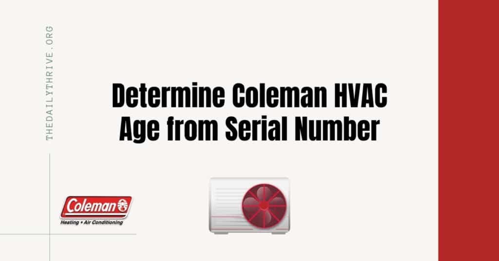 Determine Coleman HVAC Age from Serial Number