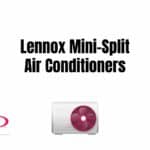 The Beginner’s Guide to Lennox Mini-Split Air Conditioners