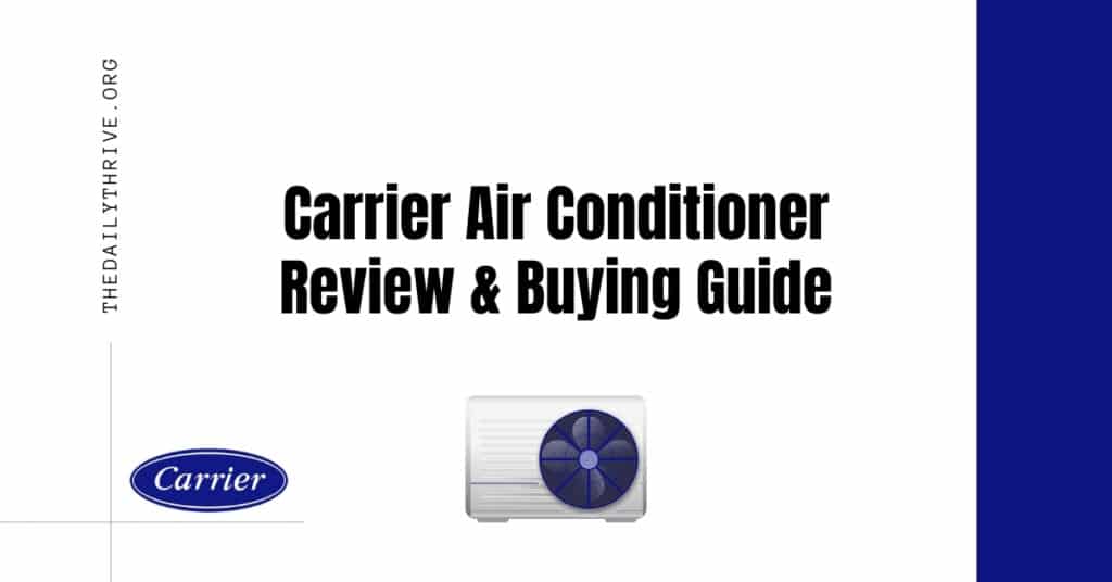 Carrier Air Conditioner Review and Buying Guide