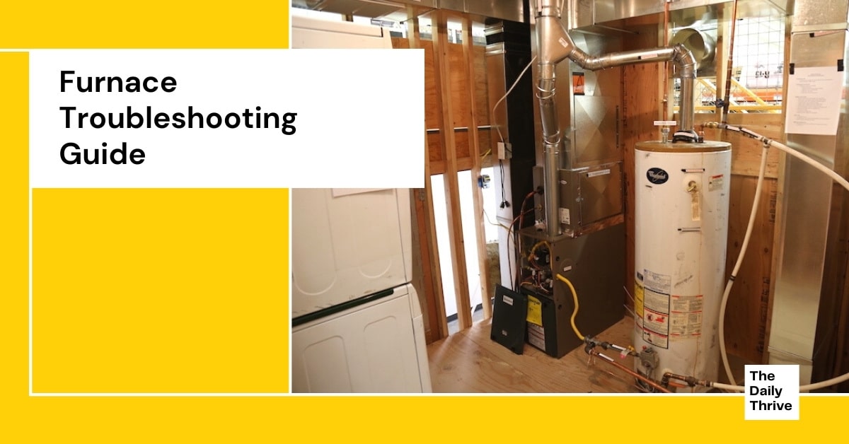 Furnace Troubleshooting 101 - Homeowners Guide