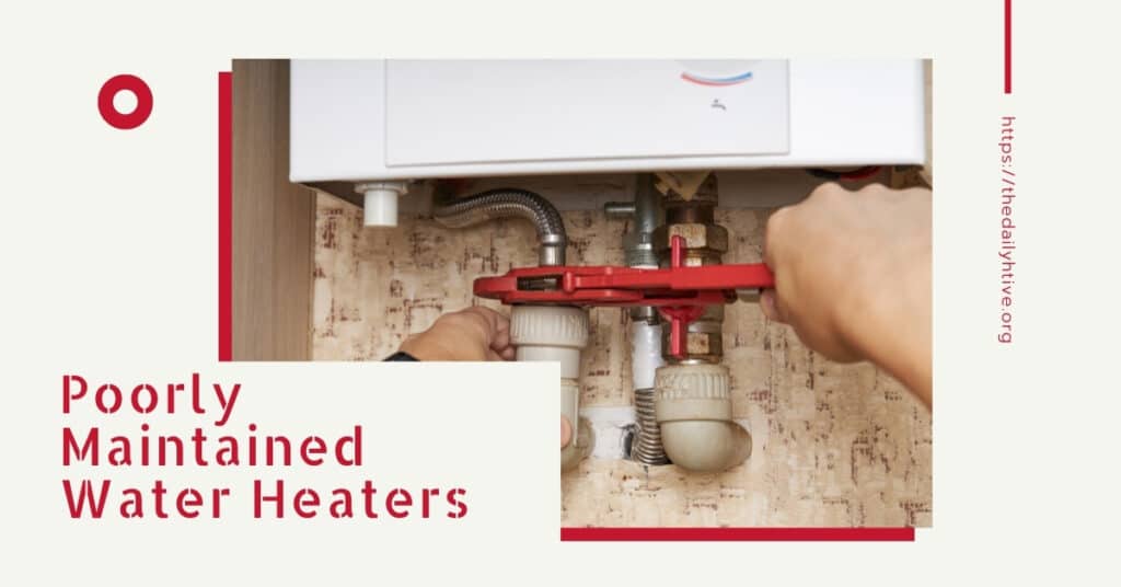 Poorly Maintained Water Heaters