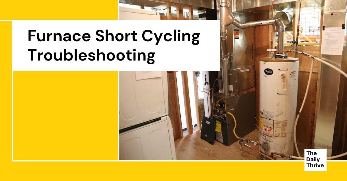Furnace Short Cycling Causes And How To Fix It