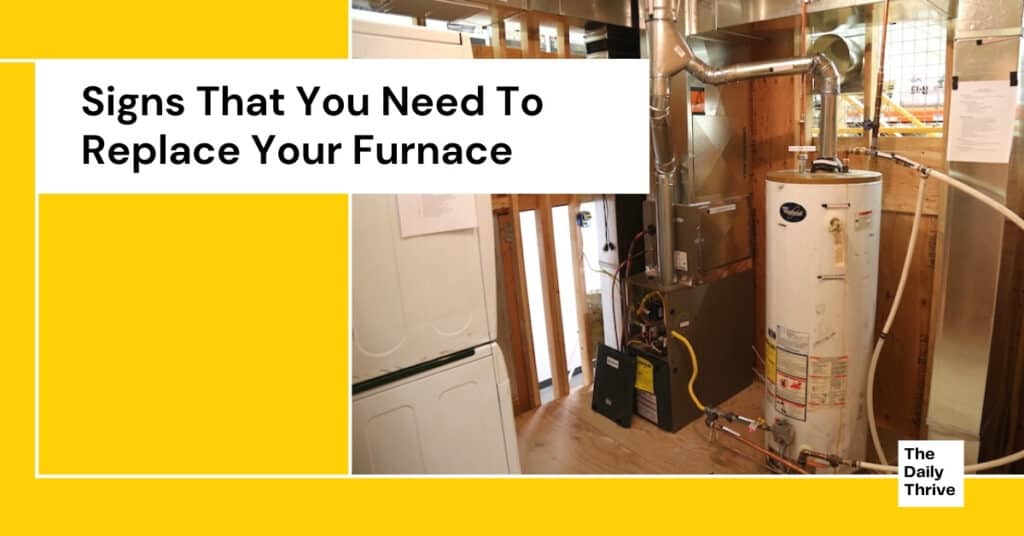 signs that you need to replace your furnace