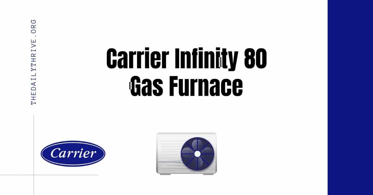Carrier Infinity 80 Gas Furnace Reviews