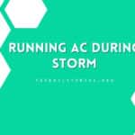 Is It Safe To Have Ac On During Storm?
