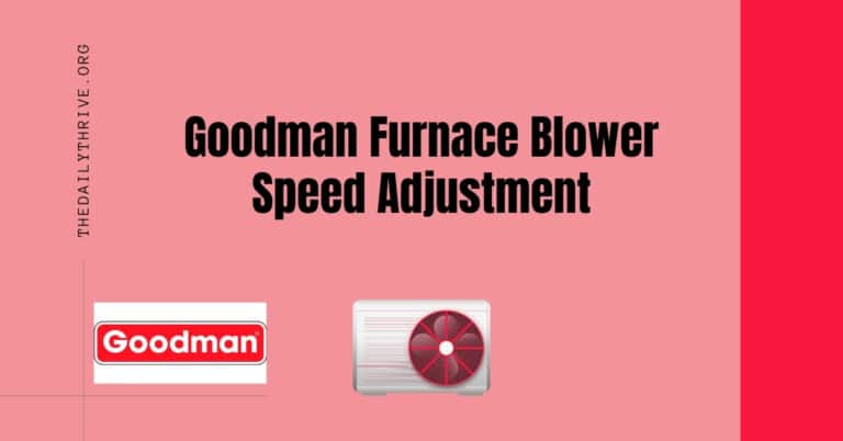 Goodman Furnace Blower Speed Adjustment