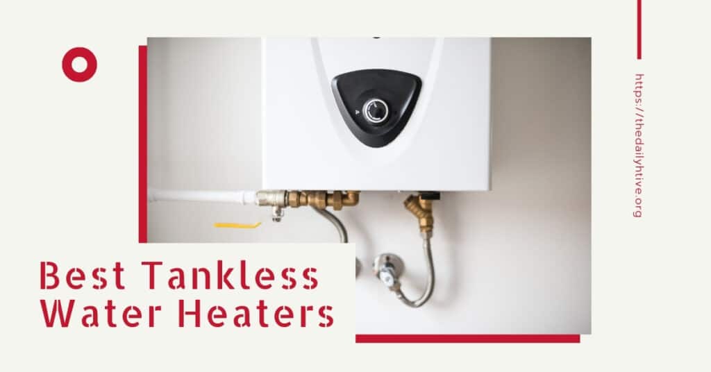Best Tankless Water Heaters - Buying Guide