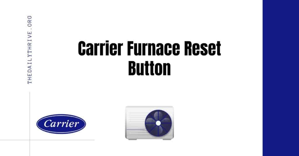 Carrier Furnace Reset Button