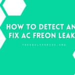 How To Detect And Fix Ac Freon Leaks