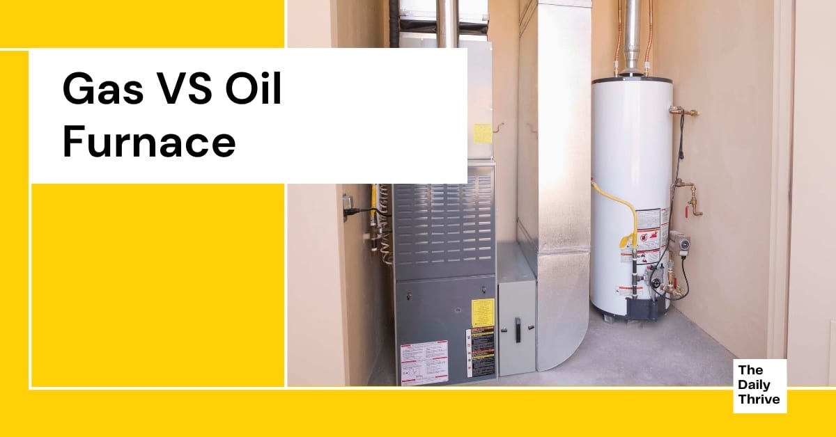 Gas VS Oil Furnace Pros And Cons