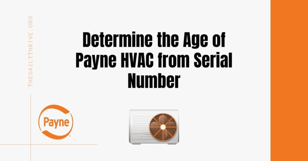 How Can I Tell The Age Of A Payne HVAC From Serial Number?