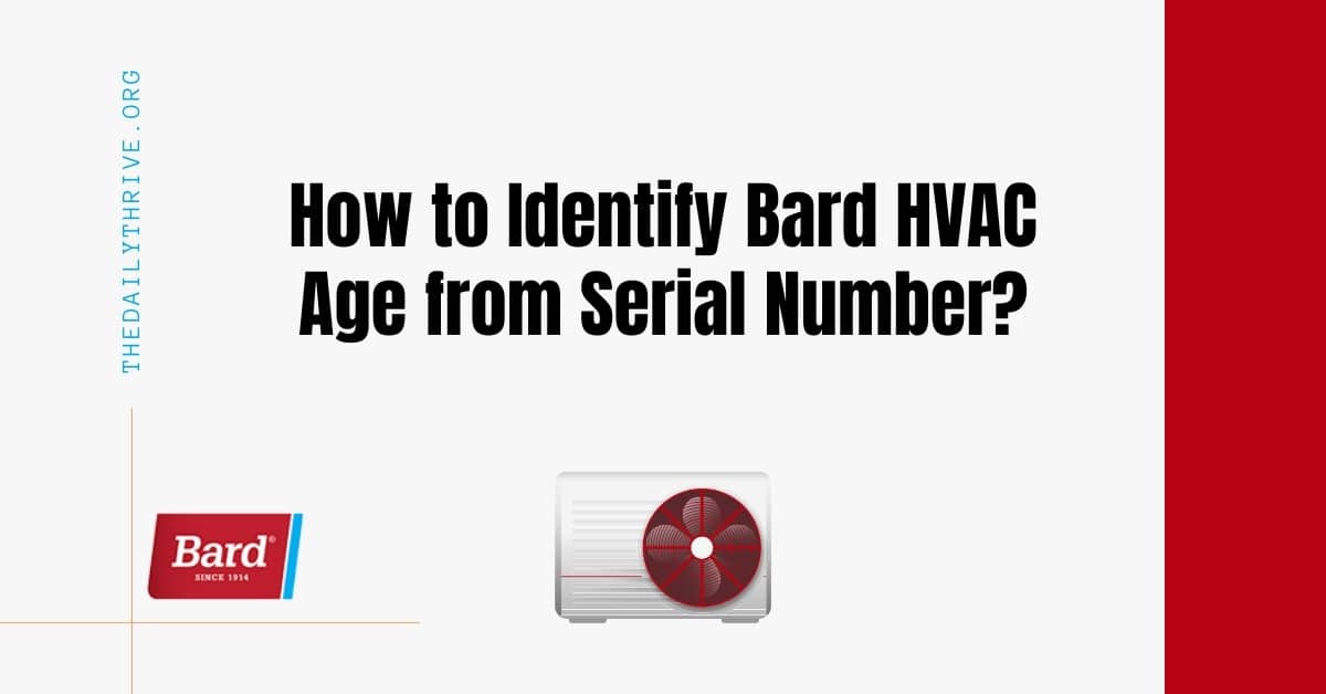 How to Identify Bard HVAC Age from Serial Number?