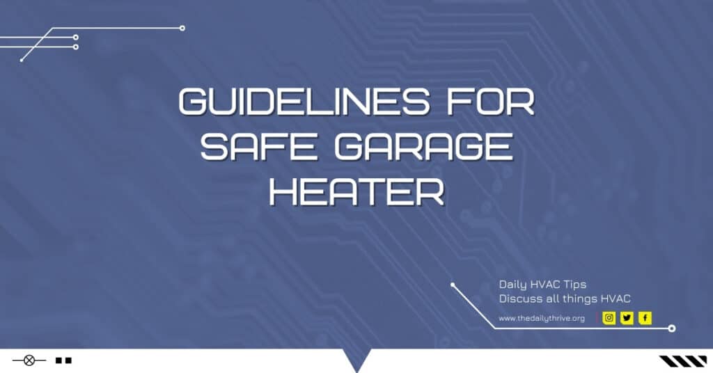 Guidelines For Safe Garage Heater