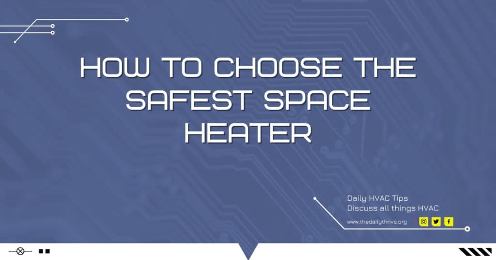 How to Choose the Safest Space Heater