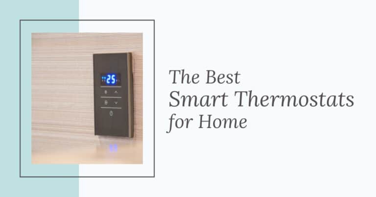 The Best Smart Thermostats for Home