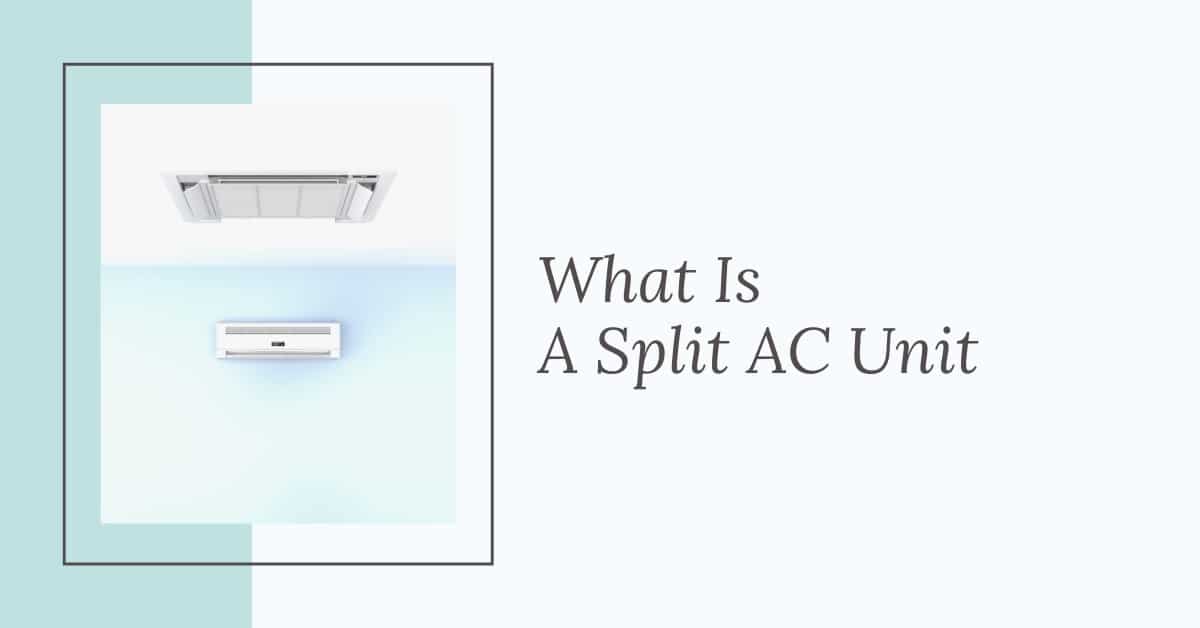 What Is A Split Ac Unit