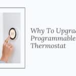 Why To Upgrade To A Programmable Thermostat