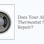 Does Your AC Thermostat Need Repair?