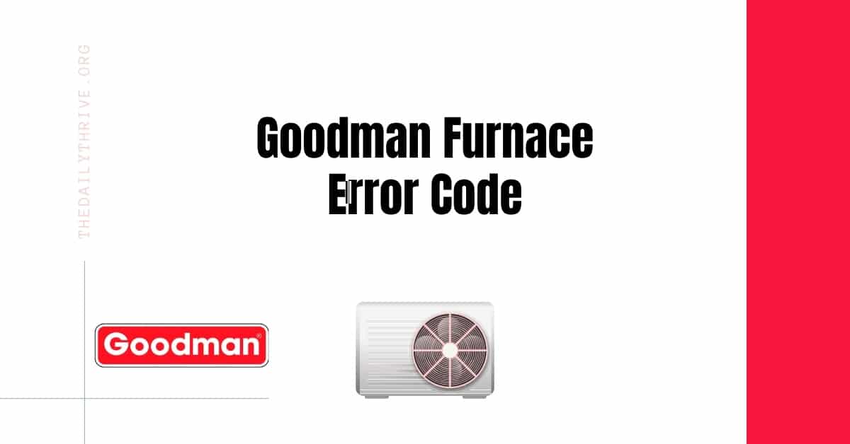 Goodman Furnace Error Codes