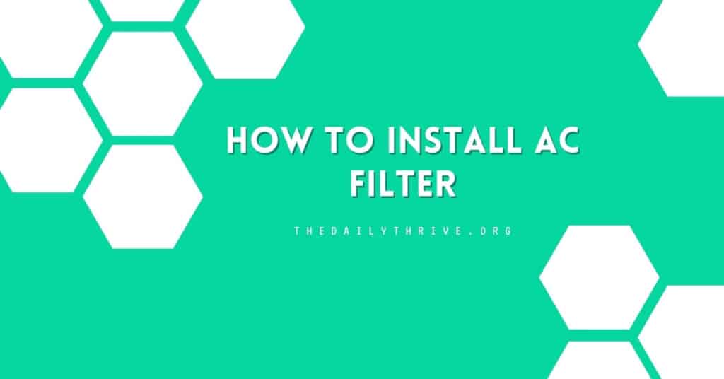 How To Install AC Filter