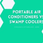 Portable Air Conditioners vs. Swamp Coolers