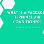 What Is A Packaged Terminal Air Conditioner?