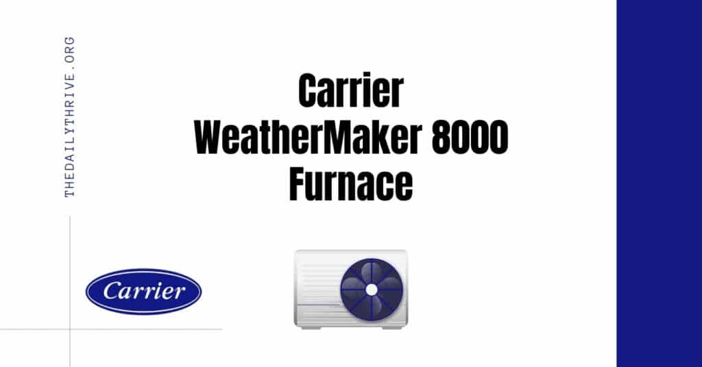 Carrier WeatherMaker 8000 Troubleshooting