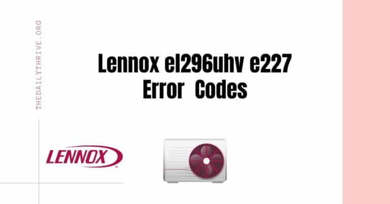 Lennox el296uhv e227 Error