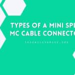 Types Of A Mini Split MC Cable Connector