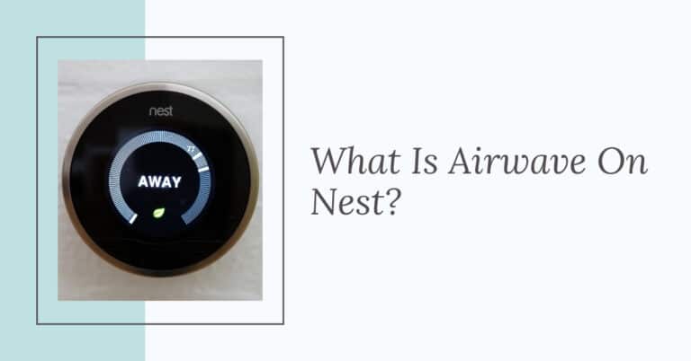 What Is Airwave On Nest