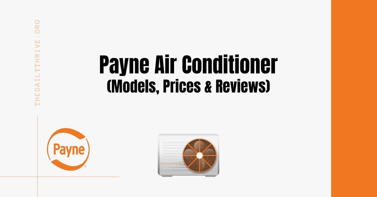 Payne Air Conditioner (Models, Prices & Reviews)